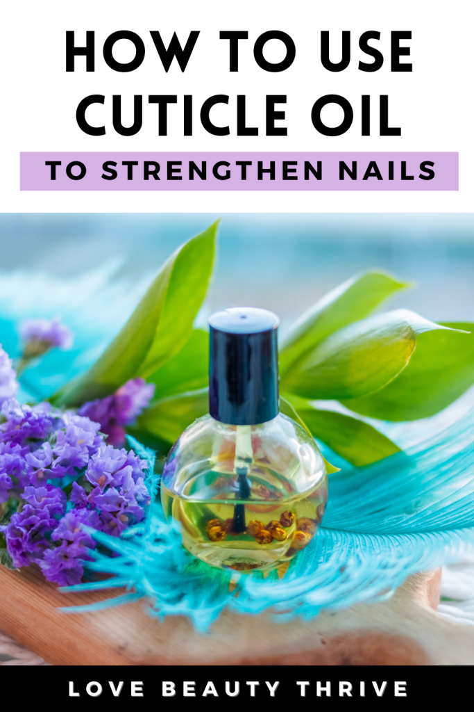 cuticle oil to strengthen nails