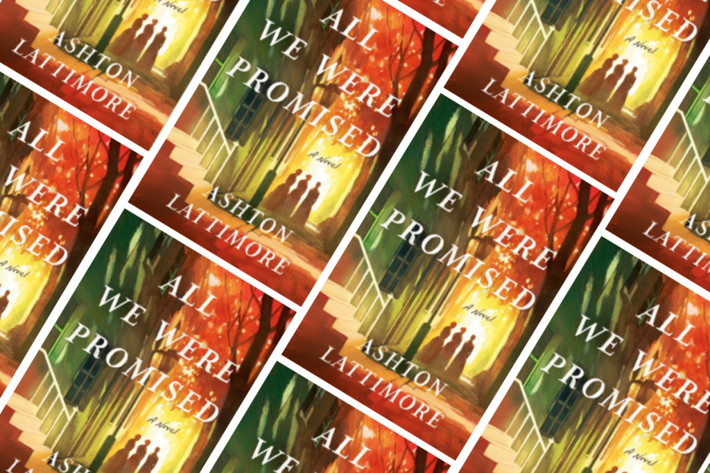 All We Were Promised by Ashton Lattimore