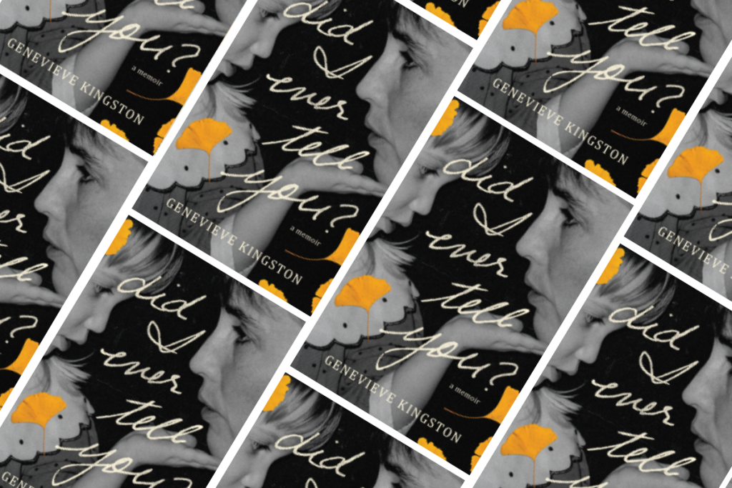 Did I Ever Tell You? by Genevieve Kingston