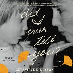 Did I Ever Tell You? by Genevieve Kingston