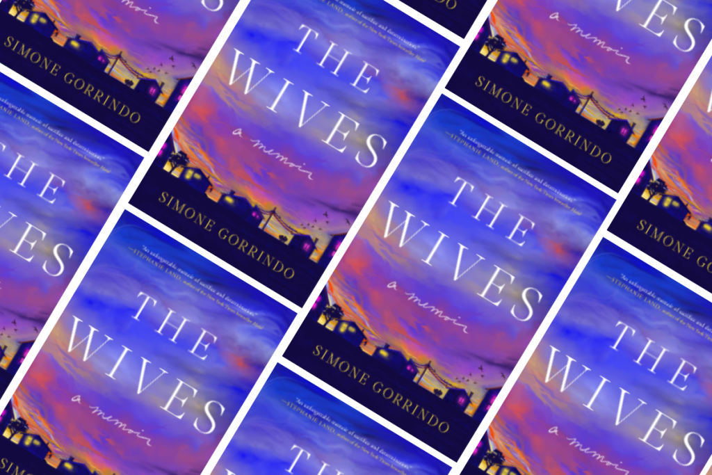 The Wives by Simone Gorrindo