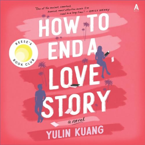 How to End a Love Story by Yulin Kuang