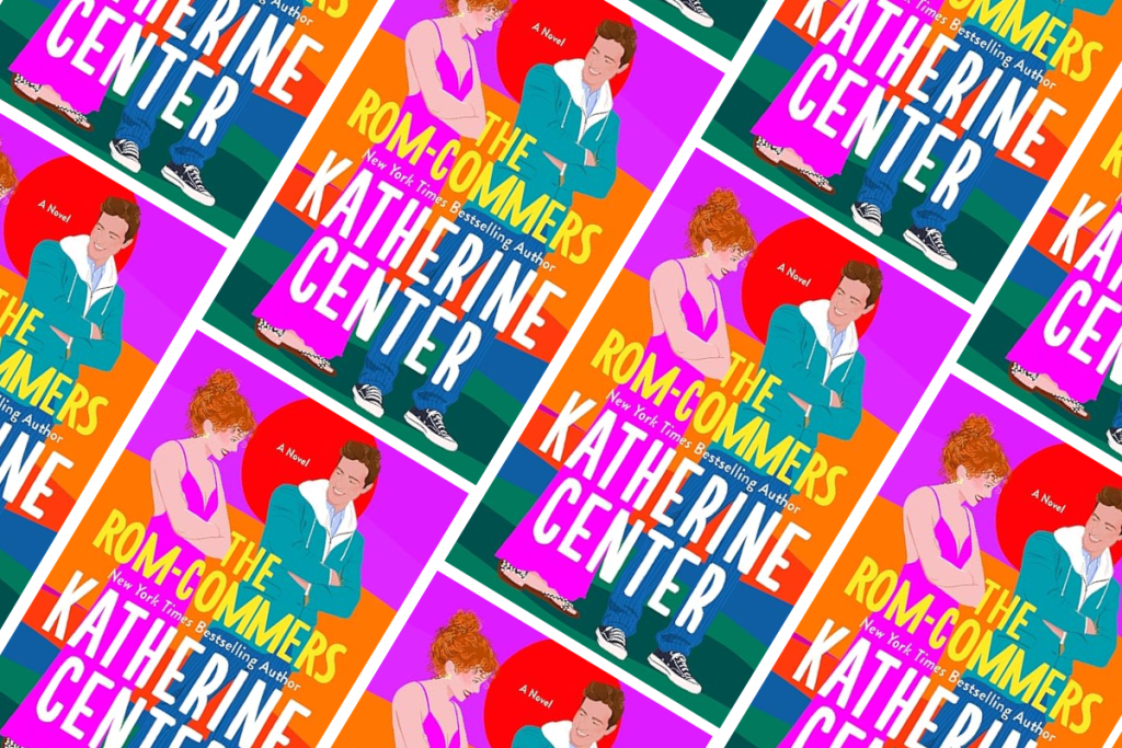 The Rom-Commers by Katherine Center