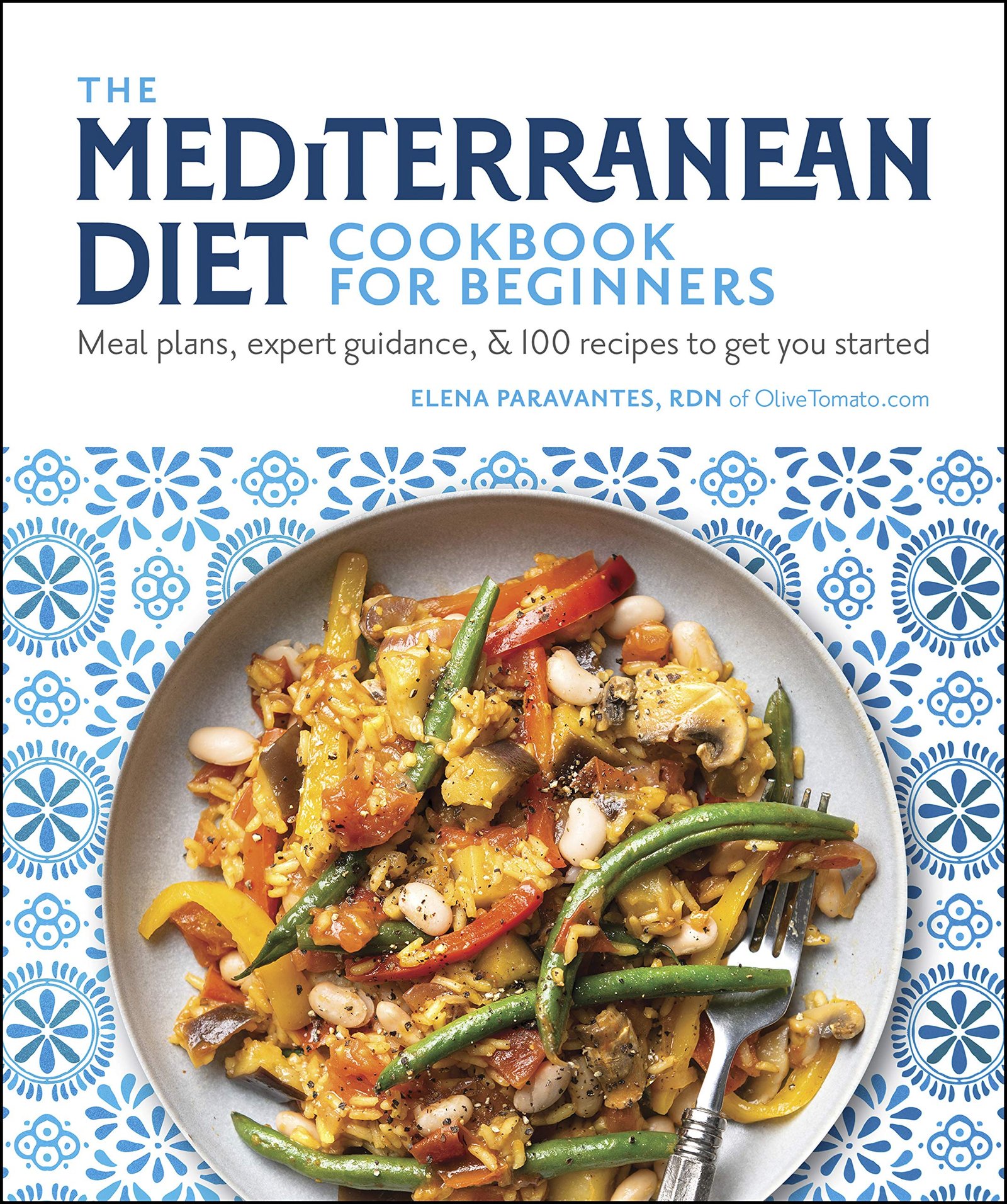 The Mediterranean Diet Cookbook for Beginners by Elena Paravantes