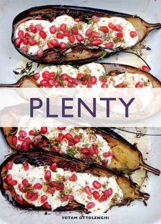 Plenty: Vibrant Vegetable Recipes by Yotam Ottolenghi